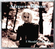 Aimee Mann - I Should've Known